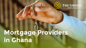 Mortgage providers in ghana - thegreensgh